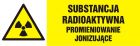 Substancja radioaktywna-promieniowanie jonizujące - znak ostrzegający, informujący - NA005