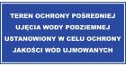 Tabliczka Teren ochrony pośredniej ujęcia wody podziemnej ustanowiony w celu ochrony jakości wód ujmowanych