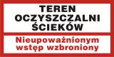 Teren oczyszczalni ścieków. Nieupoważnionym wstęp wzbroniony - znak informacyjny - PB097 - Nieupoważnionym wstęp wzbroniony: co oznaczają znaki, tabliczki i gdzie je kupić?