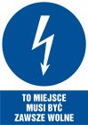 To miejsce musi być zawsze wolne - znak elektryczny
