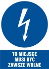 To miejsce musi być zawsze wolne - znak elektryczny