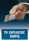 Tu zapłacisz kartą - znak informacyjny - PC508 - PC508 Tu zapłacisz kartą - znak informacyjny - PC508
