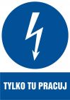 Tylko tu pracuj - znak elektryczny