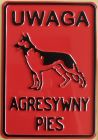 Uwaga agresywny pies - tabliczka tłoczona aluminiowa