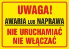 Uwaga! Awaria lub naprawa. Nie uruchamiać, nie włączać - znak ostrzegający, informujący