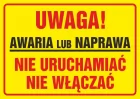 Uwaga! Awaria lub naprawa. Nie uruchamiać, nie włączać - znak ostrzegający, informujący