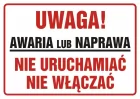 Uwaga! Awaria lub naprawa. Nie uruchamiać, nie włączać - znak ostrzegający, informujący - ND016
