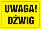 Uwaga! Dźwig - znak, tablica budowlana - OA062