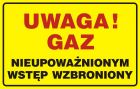 Uwaga! Gaz - nieupoważnionym wstęp wzbroniony - tabliczka gazowa - JD024