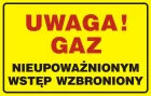 Uwaga! Gaz - nieupoważnionym wstęp wzbroniony - tabliczka gazowa - JD024