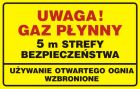 Uwaga! Gaz płynny. 5m strefy bezpieczeństwa - używanie otwartego ognia wzbronione - tabliczka gazowa - JD018