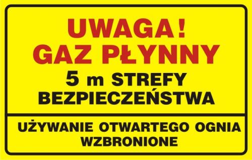 Uwaga! Gaz płynny. 5m strefy bezpieczeństwa - używanie otwartego ognia wzbronione - tabliczka gazowa - JD018 - Stacja benzynowa – jak powinna być oznaczona?
