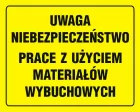 Uwaga niebezpieczeństwo prace z użyciem materiałów wybuchowych - znak, tablica budowlana - OA095