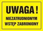 Uwaga! Niezatrudnionym wstęp zabroniony - znak, tablica budowlana - OA036