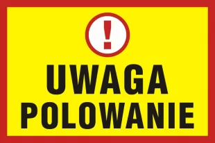 Uwaga- Polowanie! - znak, lasy - OB042
