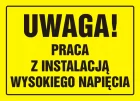 Uwaga! Praca z instalacją wysokiego napięcia - znak, tablica budowlana - OA081