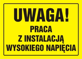 Uwaga! Praca z instalacją wysokiego napięcia - znak, tablica budowlana - OA081