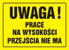 Uwaga! Prace na wysokości - przejścia nie ma - znak, tablica budowlana - OA043