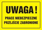 Uwaga! Prace niebezpieczne. Przejście zabronione - znak, tablica budowlana - OA026