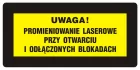 Uwaga! Promieniowanie laserowe przy otwarciu i odłączonych blokadach - znak bezpieczeństwa, ostrzegający, laser - KB018
