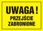 Uwaga! Przejście zabronione - znak, tablica budowlana - OA011
