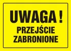 Uwaga! Przejście zabronione - znak, tablica budowlana - OA011