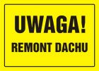 Uwaga! Remont dachu - znak, tablica budowlana - OA006