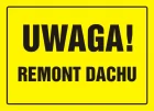 Uwaga! Remont dachu - znak, tablica budowlana - OA006