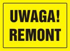 Uwaga! Remont - znak, tablica budowlana - OA010
