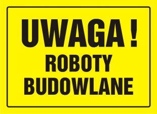 Uwaga! Roboty budowlane - znak, tablica budowlana - OA015