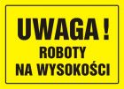 Uwaga! Roboty na wysokości - znak, tablica budowlana - OA004