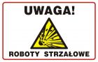 Uwaga! Roboty strzałowe - znak ostrzegający, informujący - NC005