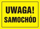 Uwaga! Samochód - znak, tablica budowlana - OA022