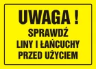 Uwaga! Sprawdź liny i łańcuchy przed użyciem - znak, tablica budowlana - OA075