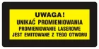 Uwaga! Unikać promieniowania. Promieniowanie laserowe jest emitowane z tego otworu - znak bezpieczeństwa, ostrzegający, laser - KB012