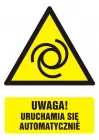 Uwaga! Uruchamia się automatycznie - znak bhp ostrzegający, informujący - GF037