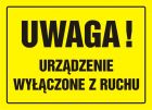 Uwaga! Urządzenie wyłączone z ruchu - znak, tablica budowlana - OA082