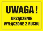 Uwaga! Urządzenie wyłączone z ruchu - znak, tablica budowlana - OA082