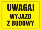 Uwaga! Wyjazd z budowy - znak, tablica budowlana - OA094