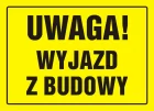 Uwaga! Wyjazd z budowy - znak, tablica budowlana - OA094