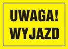Uwaga ! Wyjazd - znak, tablica budowlana - OA097