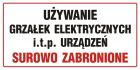 Używanie grzałek elektrycznych itp. urządzeń zabronione - znak ostrzegający, informujący - ND014