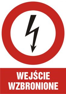 Wejście wzbronione - znak elektryczny