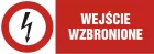 Wejście wzbronione - znak elektryczny