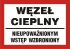 Węzeł cieplny - nieupoważnionym wstęp wzbroniony - znak informacyjny - PB172