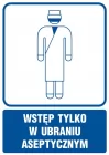 Wstęp tylko w ubraniu aseptycznym - znak informacyjny - RF021