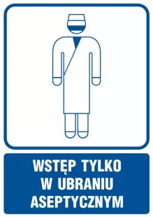 Wstęp tylko w ubraniu aseptycznym - znak informacyjny - RF021