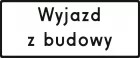 Wyjazd z budowy znak drogowy - biały