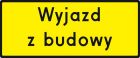 Wyjazd z budowy znak drogowy - żółty