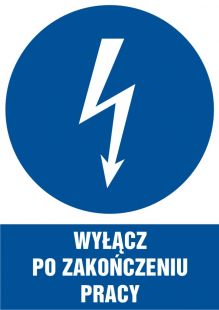 Wyłącz po zakończeniu pracy - znak elektryczny